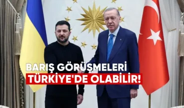 Zelensky: Barış Görüşmeleri Türkiye’de Olabilir