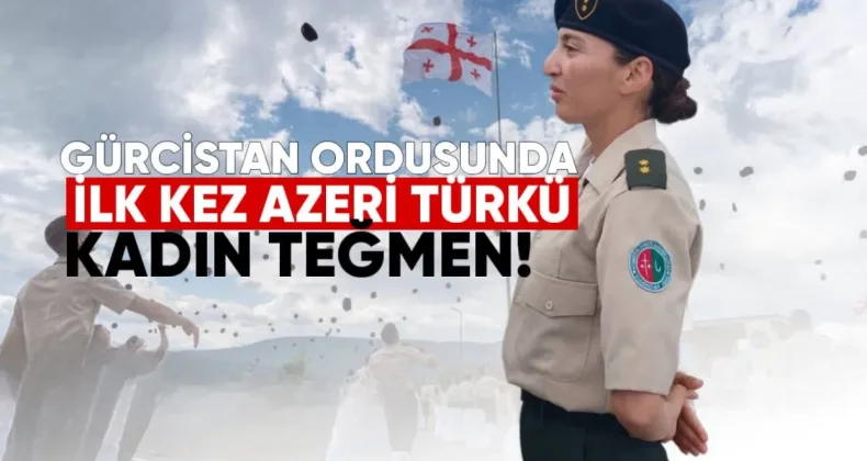 Gürcistan ordusunda ilk kez Azerbaycanlı kadın teğmen