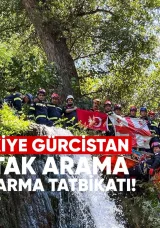 Türkiye ve Gürcistan’dan Ortak Arama Kurtarma Tatbikatı