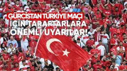 Gürcistan’da Türkiye Maçı İçin Taraftarlara Önemli Uyarılar