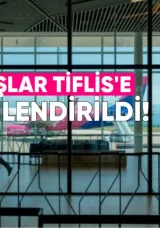 Uçuşlar Tiflis’e Yönlendirildi