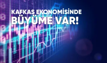 Kafkasya Ekonomisi: Büyüme Var, Ancak Zorluklar da Sürüyor