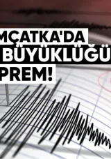 Kamçatka’da 7,4 Büyüklüğünde Deprem