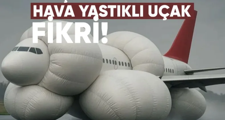 Genç Mühendislerden Çığır Açan Fikir: Dev Hava Yastıklı Uçak