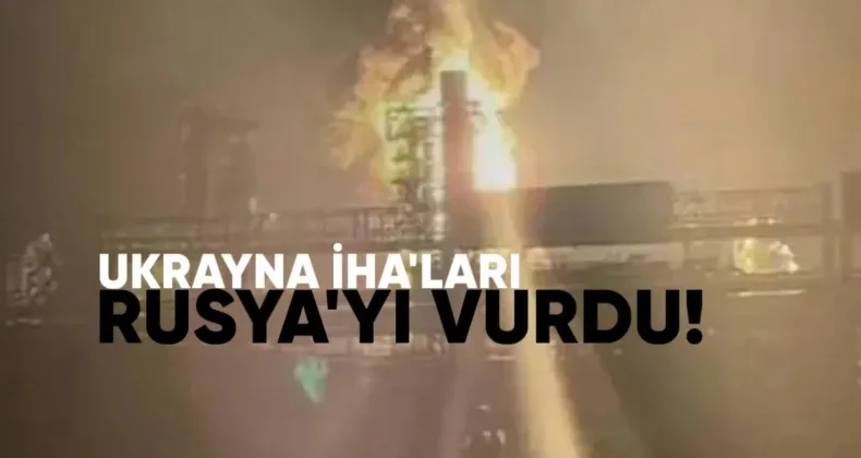 Ukrayna İHA’ları Rusya’nın En Büyük Rafinerilerinden Birini Vurdu