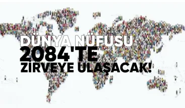 Dünya Nüfusu 2084’te Zirveye Ulaşacak