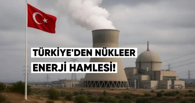 Türkiye’den nükleer enerji hamlesi: Yerli reaktör geliştirme çağrısı