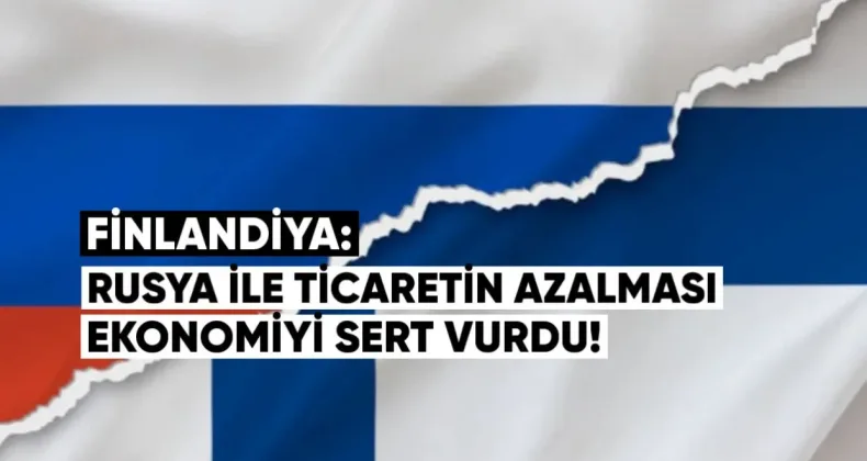 Finlandiya: Rusya ile Ticaretin Azalması Ekonomiyi Sert Vurdu