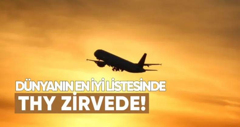 Dünyanın En İyi Havayolları Listesi Açıklandı: THY Avrupa’nın Zirvesinde