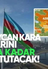 Azerbaycan Kara Sınırlarını 2026’ya Kadar Kapalı Tutacak