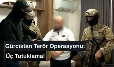 Gürcistan’da Terör Operasyonu: Üç Vatandaş IŞİD Bağlantılı Suçlamayla Tutuklandı