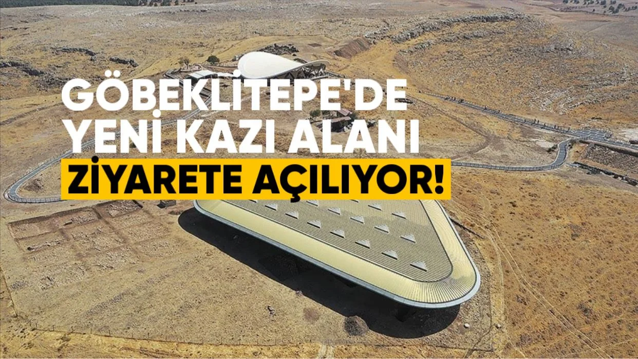 Göbeklitepe’de Yeni Kazı Alanı Ziyarete Açılıyor