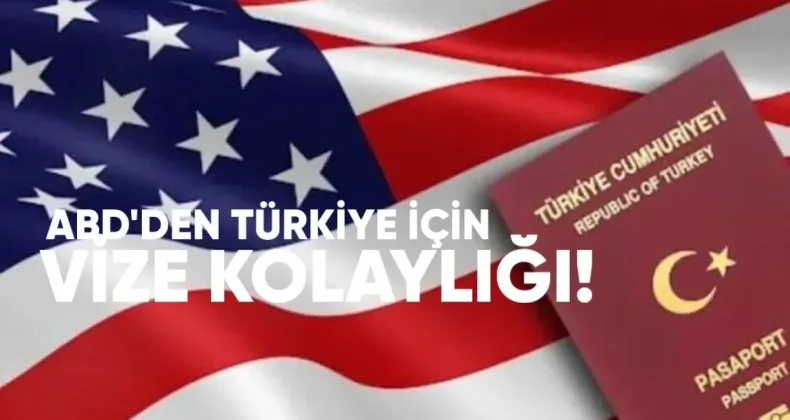 ABD’den Türkiye İçin Vize Kolaylığı: Randevu Süreleri 15 Güne Düştü