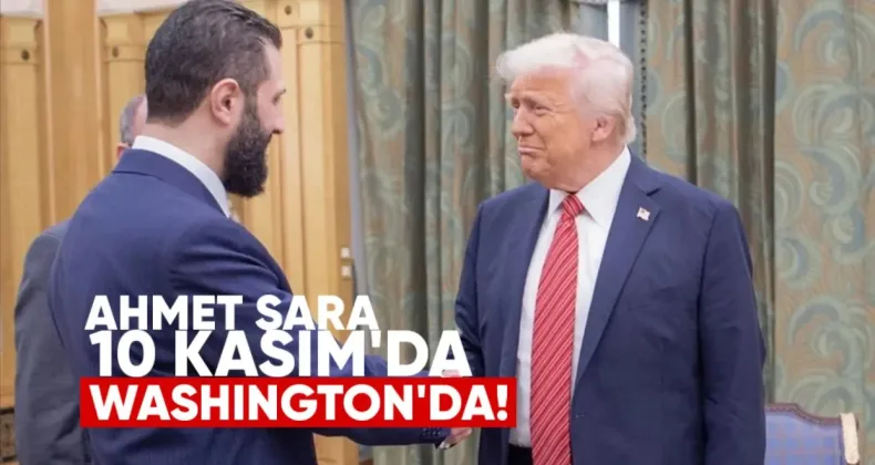 Ahmed Şara 10 Kasım’da Washington’a Gidiyor