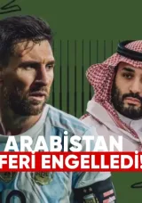 Suudi Arabistan, Lionel Messi’nin Transferini Engelledi