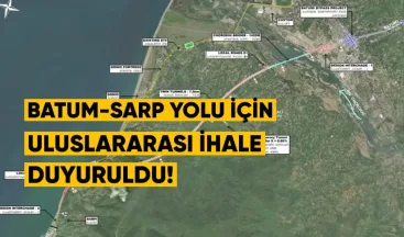 Batum–Sarp Yolu İçin Uluslararası İhale Duyuruldu