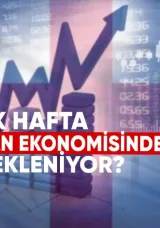Gelecek Hafta Ekonomide Neler Bekleniyor?