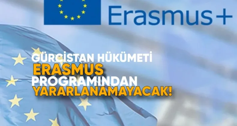 Erasmus+ 2026: Gürcistan Hükümeti Programdan Yararlanamayacak
