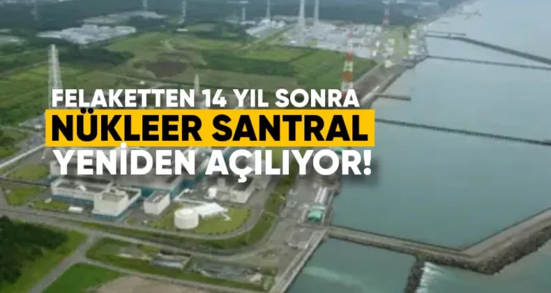 Felaketten 14 Yıl Sonra En Büyük Nükleer Santral Yeniden Açılıyor