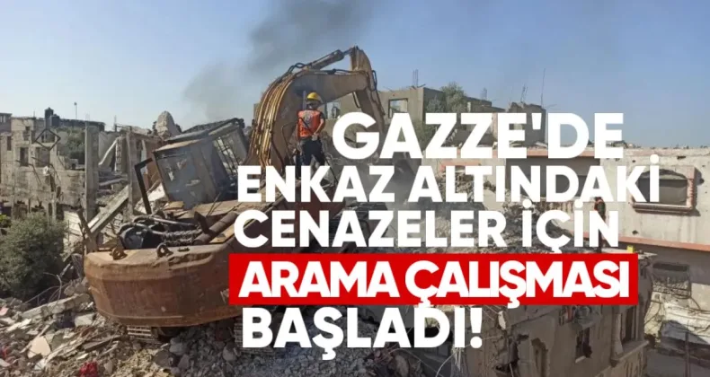 Gazze’de Enkaz Altındaki Cenazeler İçin Arama Çalışmaları Başladı