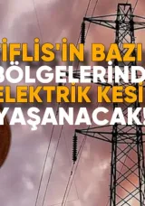 Tiflis’in Gldani ve Samgori Bölgelerinde Bugün Elektrik Kesintisi
