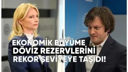 Kobakhidze: Ekonomik Büyüme Döviz Rezervlerini Rekor Seviyeye Taşıdı