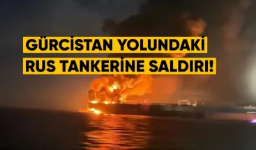 Gürcistan Yolundaki Rus Tankerine Karadeniz’de Saldırı
