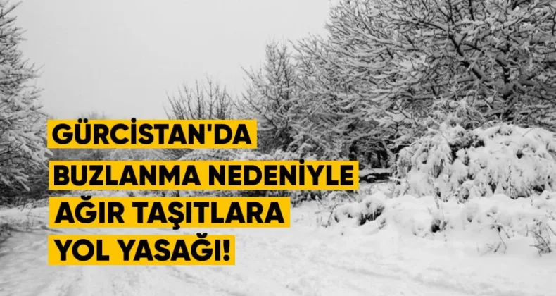 Buzlanma Nedeniyle Nıçbisi–Didgori–Didi Toneti Yolunda Ağır Taşıtlara Yasak
