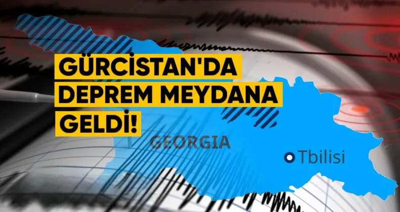 Gürcistan’da Deprem Meydana Geldi