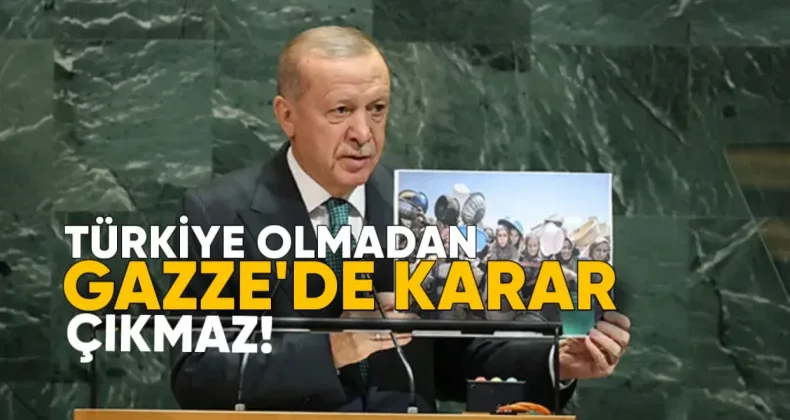 Türkiye Olmadan Gazze’de Karar Çıkmaz