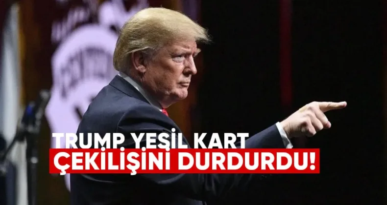 Trump Yeşil Kart Çekilişini Durdurdu