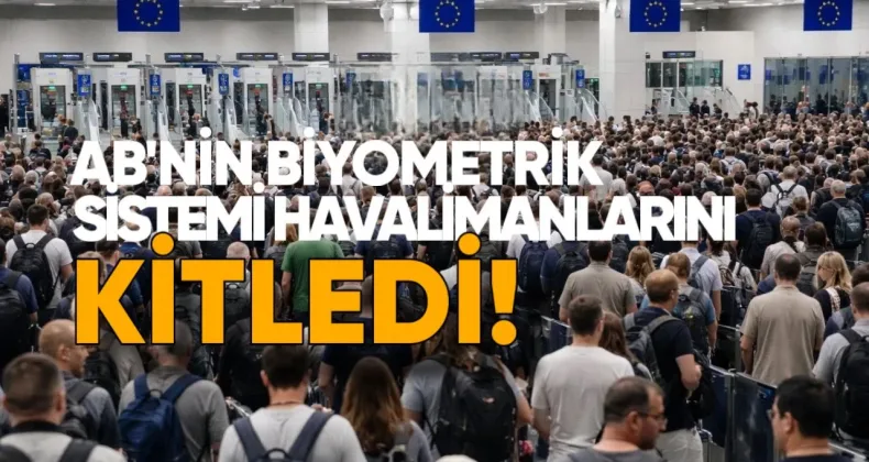 AB’nin Biyometrik Sistemi Havalimanlarını Kilitledi