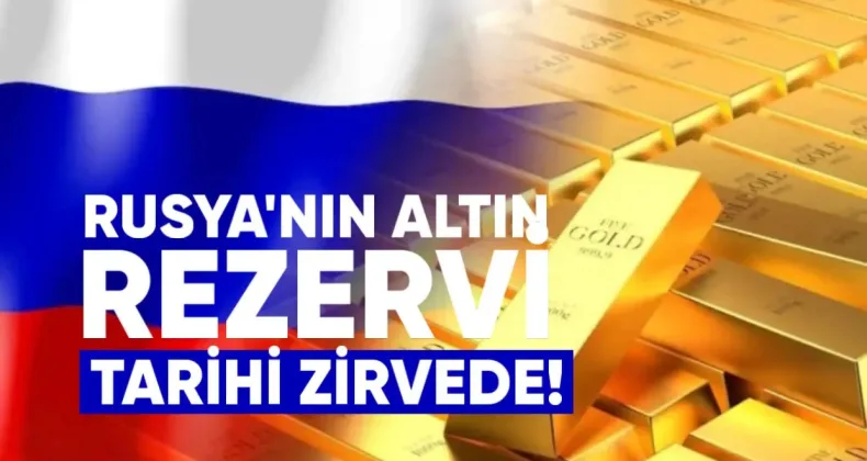 Rusya’nın Altın Rezervi Tarihi Zirvede