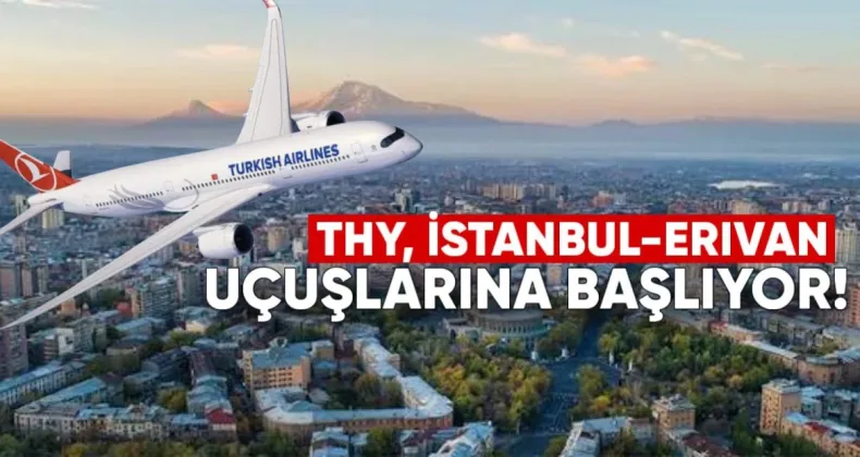 THY, İstanbul–Erivan Uçuşlarına Başlıyor