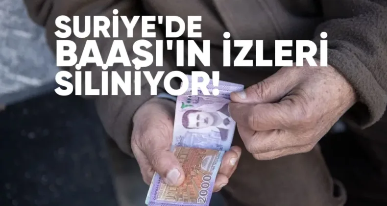 Suriye’de Baas’ın İzleri Siliniyor: Esad Dönemine Ait Banknotlar Tedavülden Kalkıyor