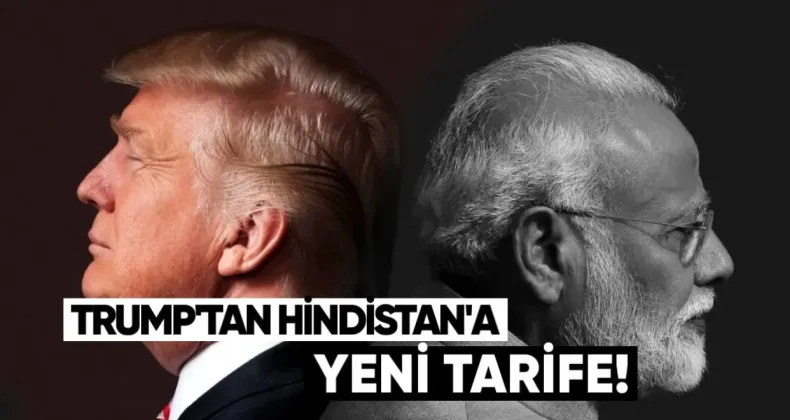 Trump’tan Hindistan’a Yeni Tarife Tehdidi