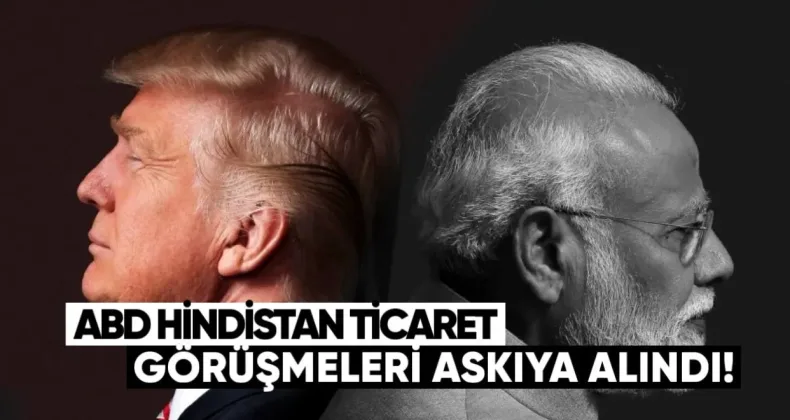ABD–Hindistan Ticaret Görüşmeleri Askıya Alındı
