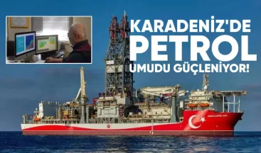 Karadeniz’de Petrol Umudu Güçleniyor