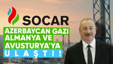 Azerbaycan Gazı Almanya ve Avusturya’ya Ulaştı