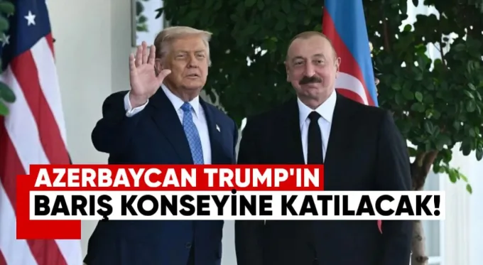 Azerbaycan, Trump’ın Barış Konseyi’ne Katılacak
