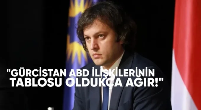 Kobakhidze: Gürcistan-ABD İlişkilerinin Tablosu Oldukça Ağır