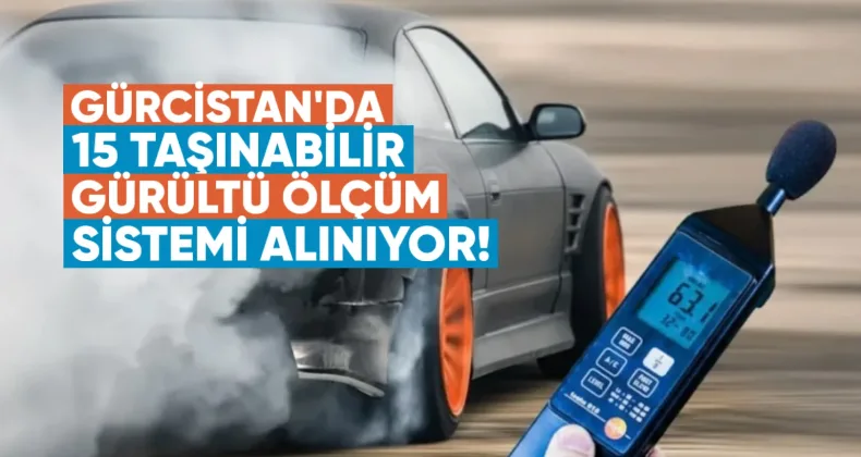 İçişleri Bakanlığı 15 Taşınabilir Gürültü Ölçüm Sistemi Alıyor
