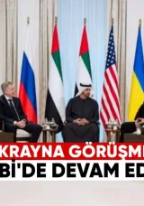 Rusya-Ukrayna Görüşmeleri Abu Dabi’de Devam Ediyor