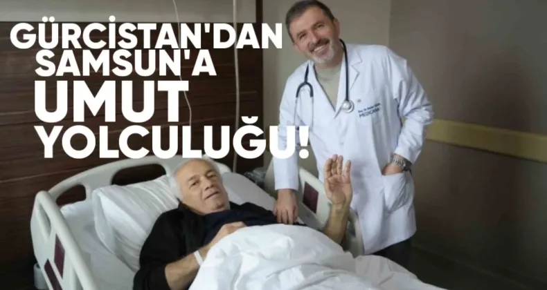 Gürcistan’dan Samsun’a Umut Yolculuğu