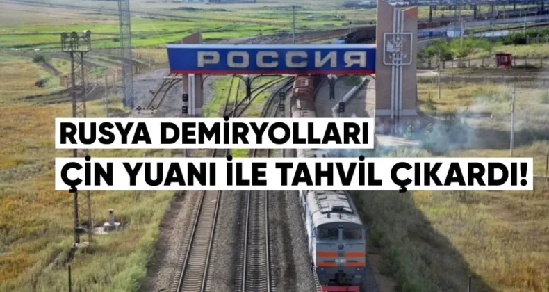 Rusya Demiryolları, Çin Yuanı ile Tahvil Çıkardı