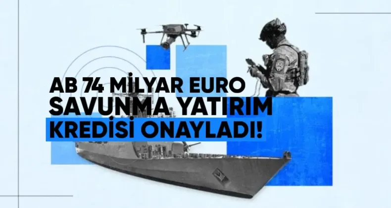 AB, Sekiz Üye Ülkeye 74 Milyar Euro Değerinde Savunma Yatırım Kredisi Onayladı