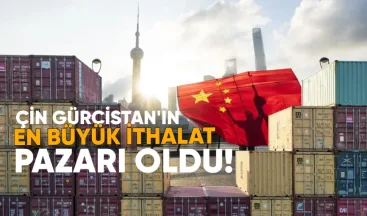 Çin, Gürcistan’ın En Büyük İhracat Pazarı Oldu: Rekor Artış