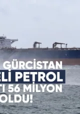 Ocakta Gürcistan Menşeli Petrol Ürünleri İhracatı 56 Milyon Dolar Oldu