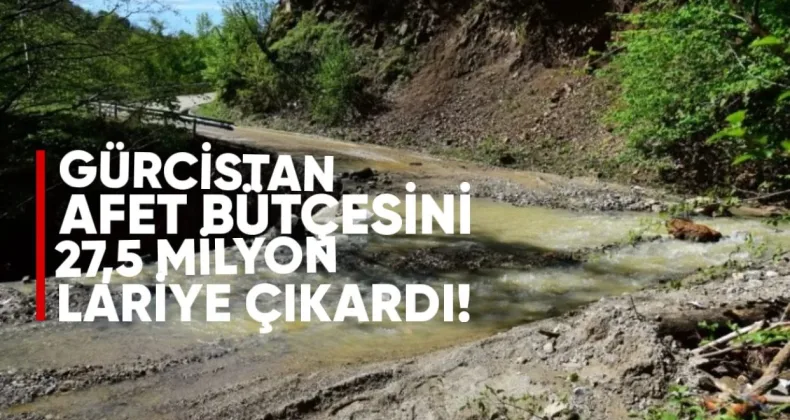 Gürcistan Hükümeti Afet Bütçesini 27,5 Milyon Lariye Çıkardı