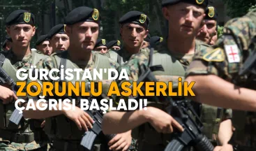 Gürcistan’da zorunlu askerlik çağrısı başladı